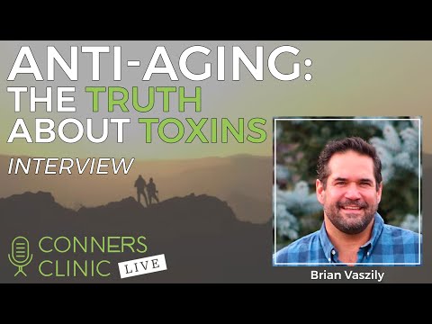 Anti-Aging: The Truth About Toxins with Brian Vaszily - The Art of Anti-Aging - #24