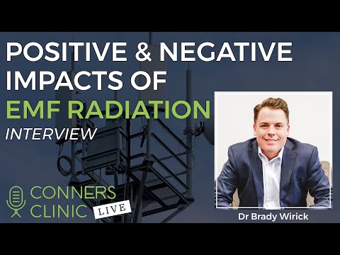 Postitive &amp; Negative Impacts of EMF with Dr Brady Wirick | Conners Clinic Live #9