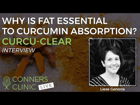 Curcu-Clear: Why is Fat Essential to Curcumin Absorption? | Conners Clinic Live #12