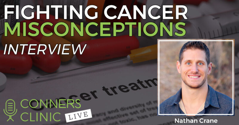 021-fighting-cancer-misconceptions-nathan-crane-conners-clinic-live-web