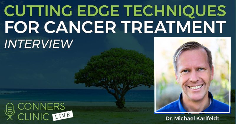 dr michael karlfeldt center cutting edge techniques cancer treatment web